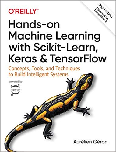 Hands-on Machine Learning with Scikit-Learn, Keras and TensorFlow